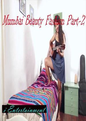 Mumbai Beauty Fashion Part-2 [Uncut] 2021