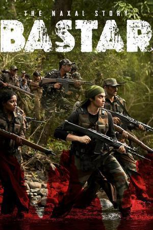 Bastar: The Naxal Story 2024