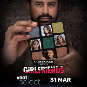 Sumer Singh Case Files: Girlfriends S01 2021